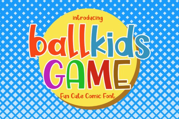 Ballkids Game Display Font for Playful, Authentic Typography