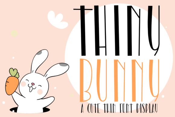 Thiny Bunny: A Cute, Tall and Thin Display Font for Digital Branding